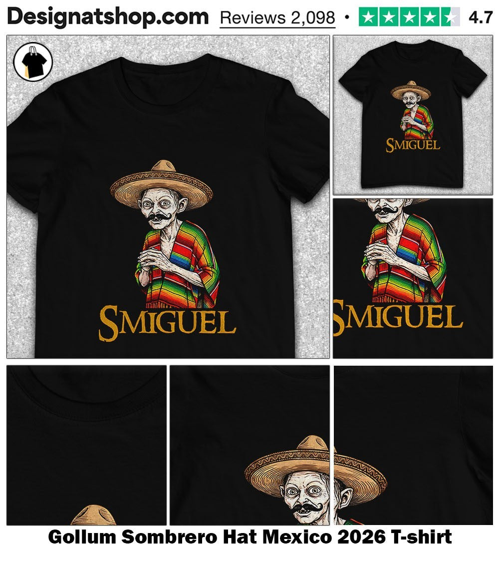 Smiguel Gollum Sombrero Hat Mexico 2026 shirt
