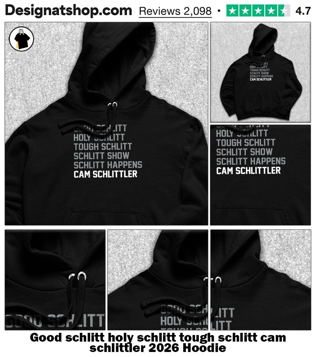 Good schlitt holy schlitt tough schlitt cam schlittler 2026 shirt