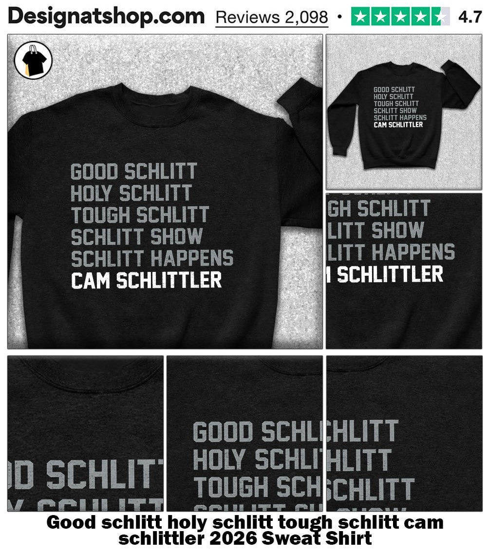 Good schlitt holy schlitt tough schlitt cam schlittler 2026 shirt