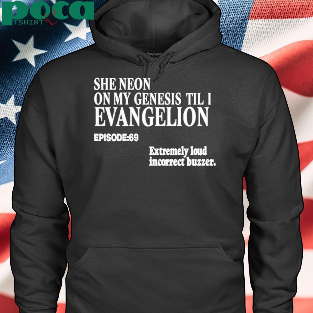 Goofyahhtees She Neon On My Genesis Til 1 Evangelion T-Shirt