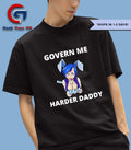 Govern me harder daddy anime funny shirt