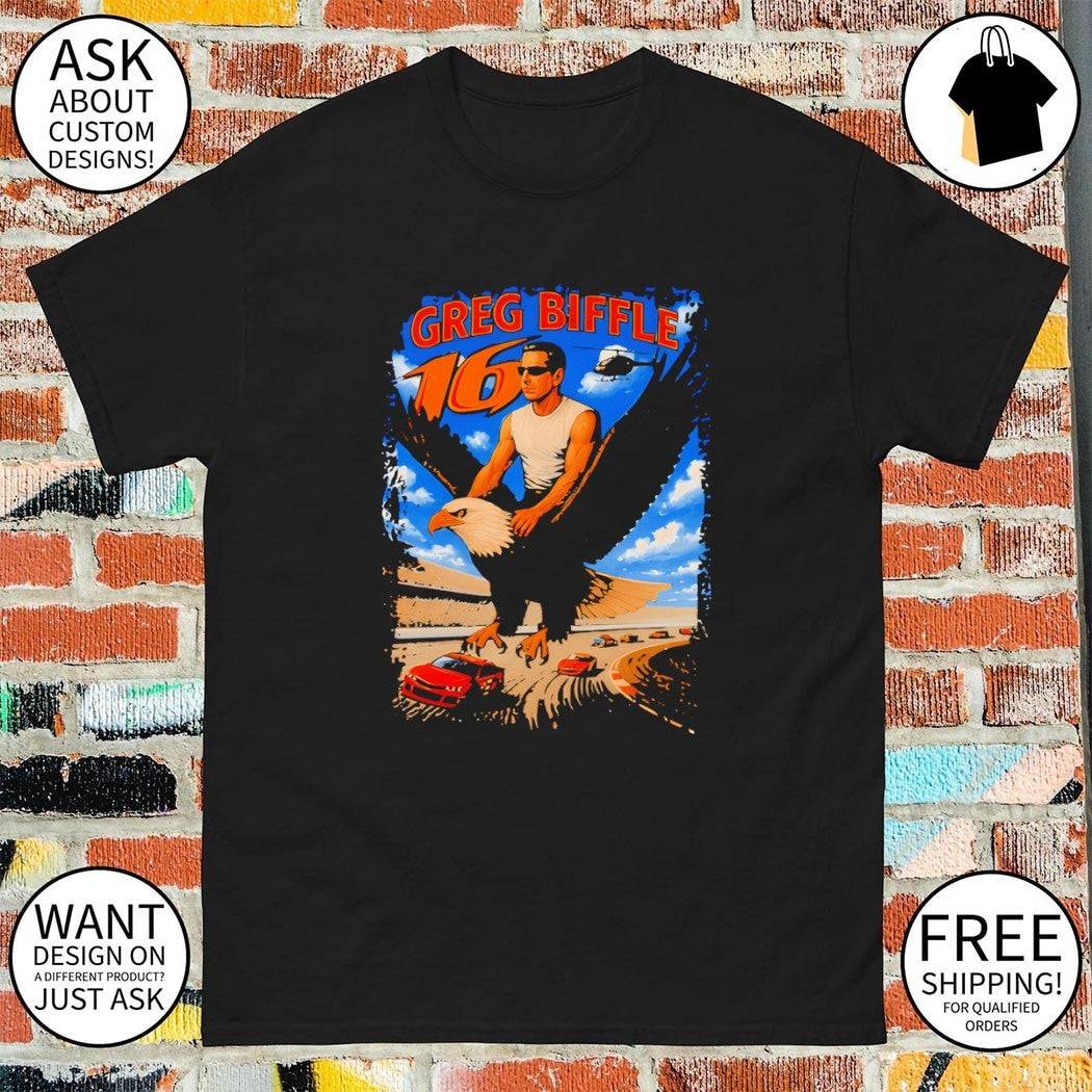 Greg Biffle 16 Freedom 500 Eagle Nascar meme shirt