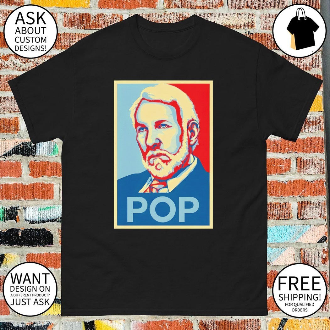 Gregg Popovich Pop San Antonio Spurs Basketball Hope poster parody style shirt
