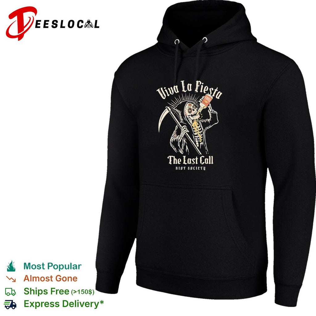 Grim reaper drinking viva la fiesta last call Riot Society shirt