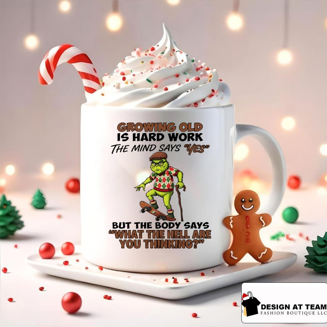 Grinch growing old is hard work the mind says yes but the body says what the hell are shirt