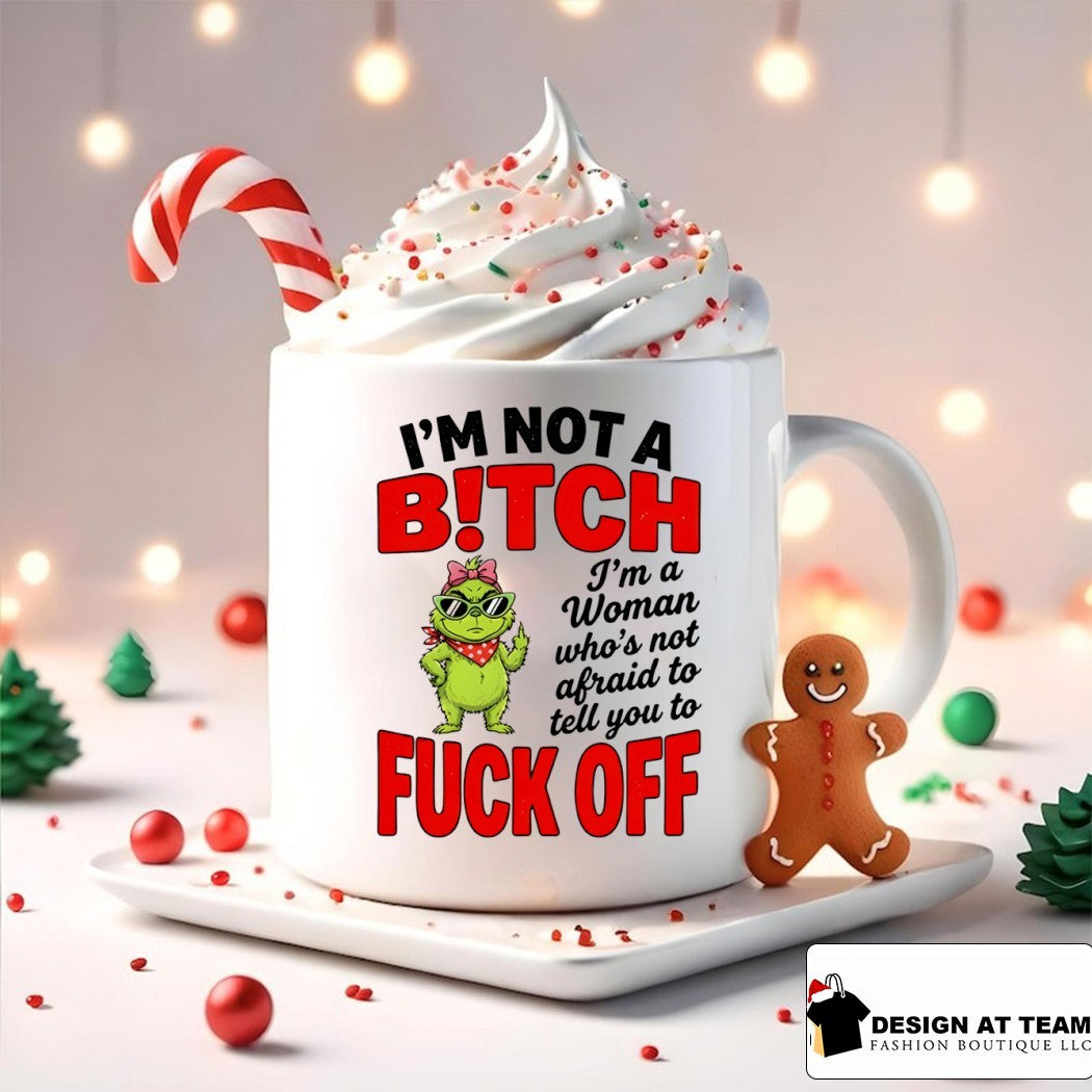 Grinch middle finger I’m not a bitch I’m a woman who’s not afraid to tell you to fuck off shirt
