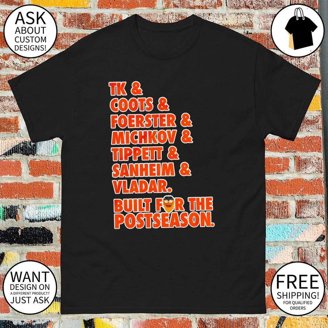 Gritty Philadelphia Flyers hockey tk coots foerster michkov tippett sanheim vladar built for the postseason shirt