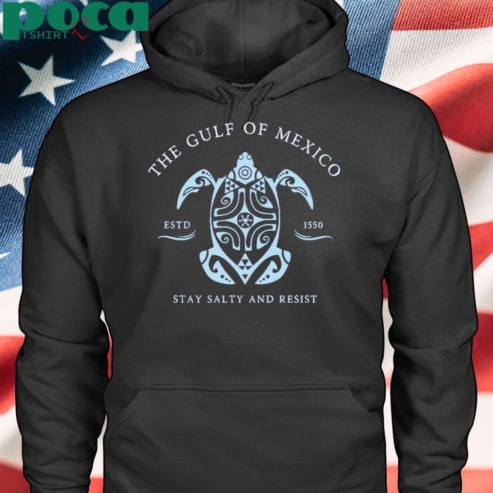Gulf of Mexico Estd 1550 Stay Salty And Resist Shirt