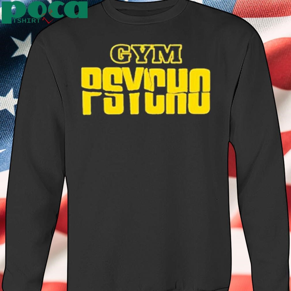Gym Psycho Shirt
