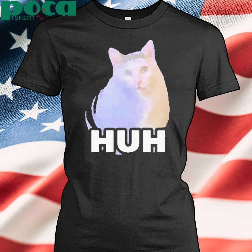 HUH Cat Meme Shirt