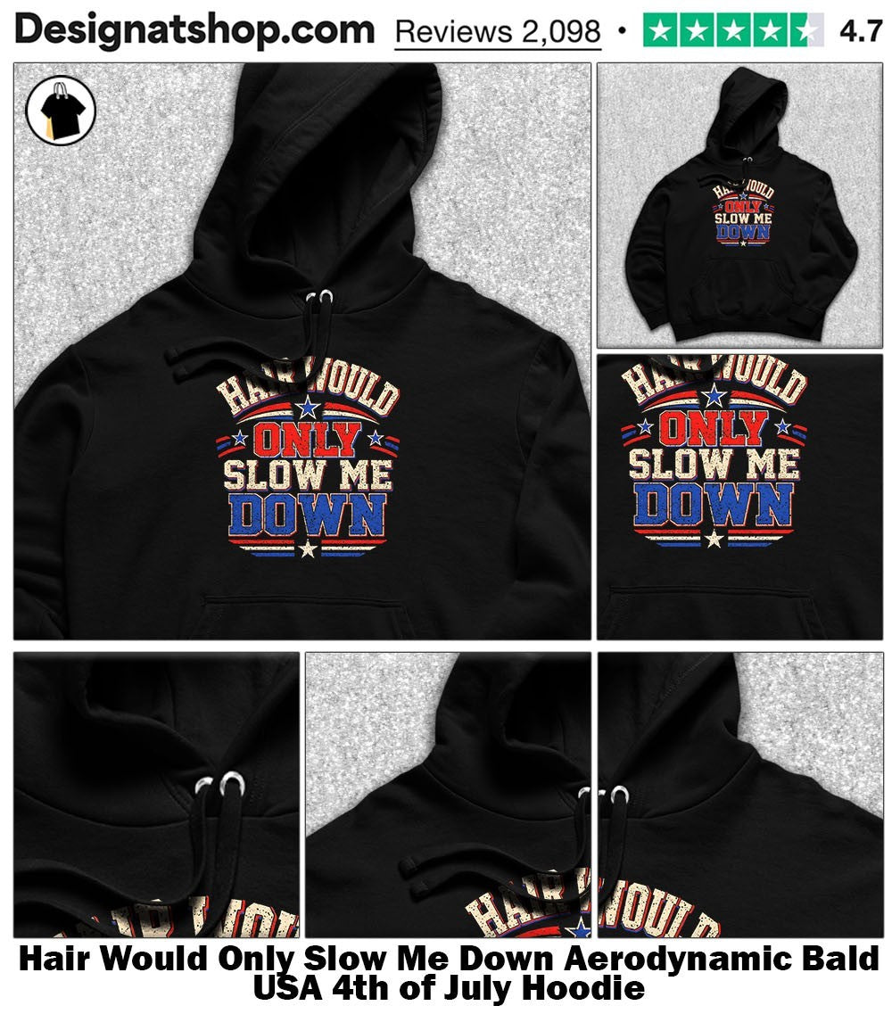 Hair Would Only Slow Me Down Aerodynamic Bald USA 4th of July shirt