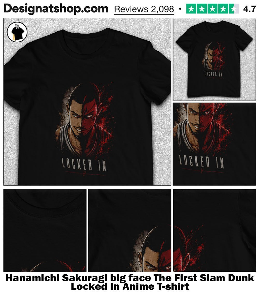 Hanamichi Sakuragi big face The First Slam Dunk Locked In Anime shirt