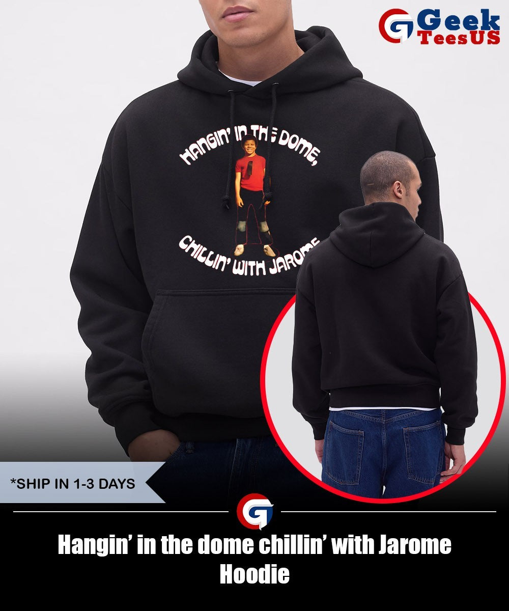 Hangin’ in the dome chillin’ with Jarome shirt