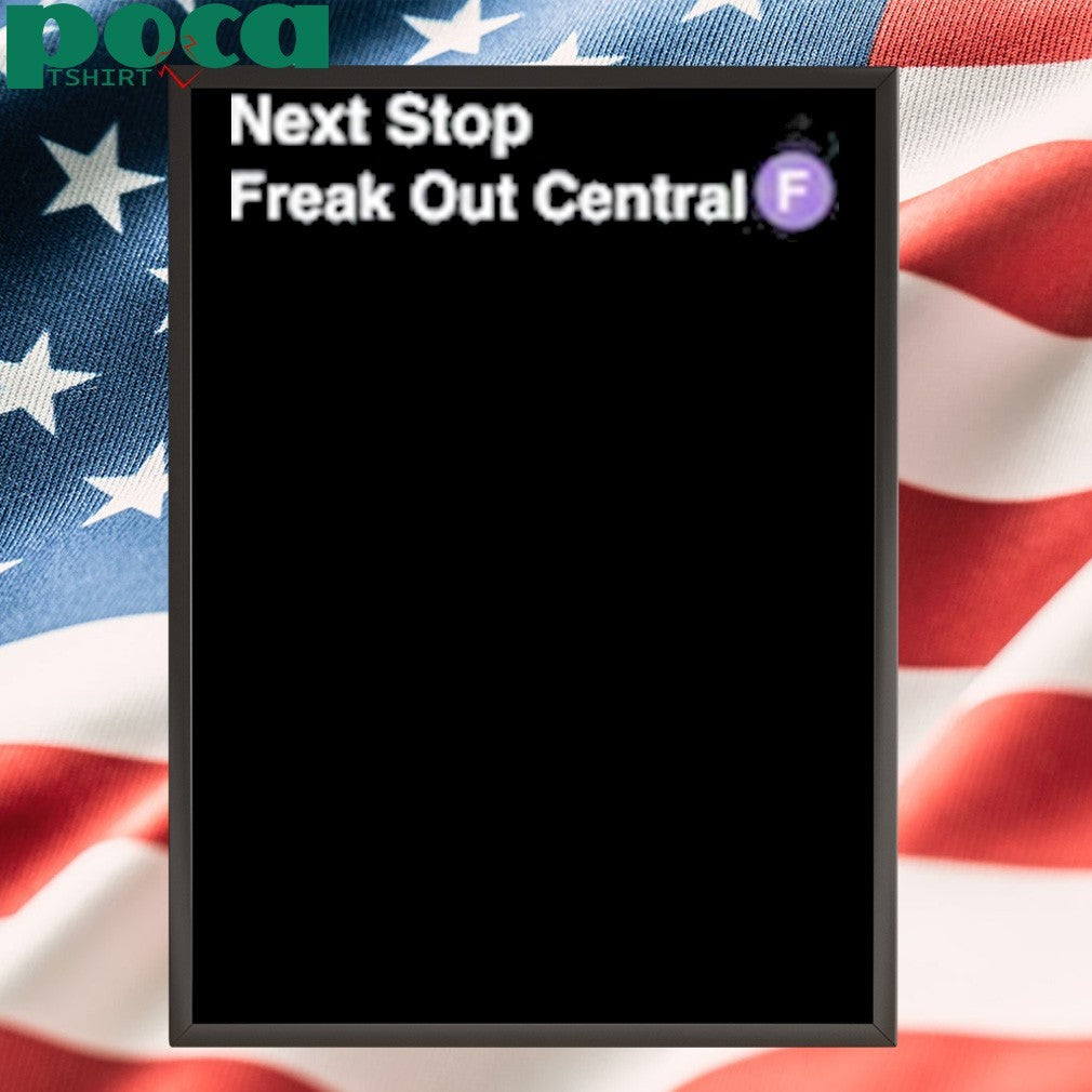 Hannah (Han) Next Stop Freak Out Central F Shirt