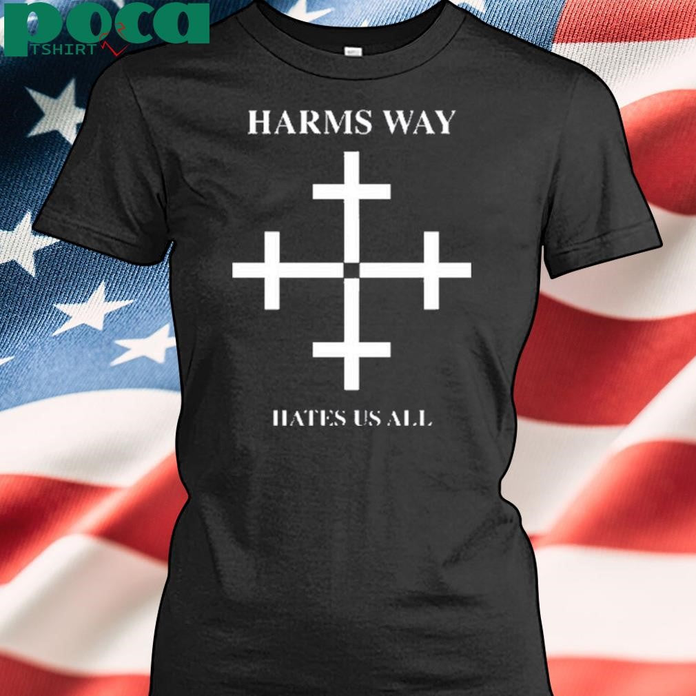 Harms Way Hates Us All 2024 Shirt