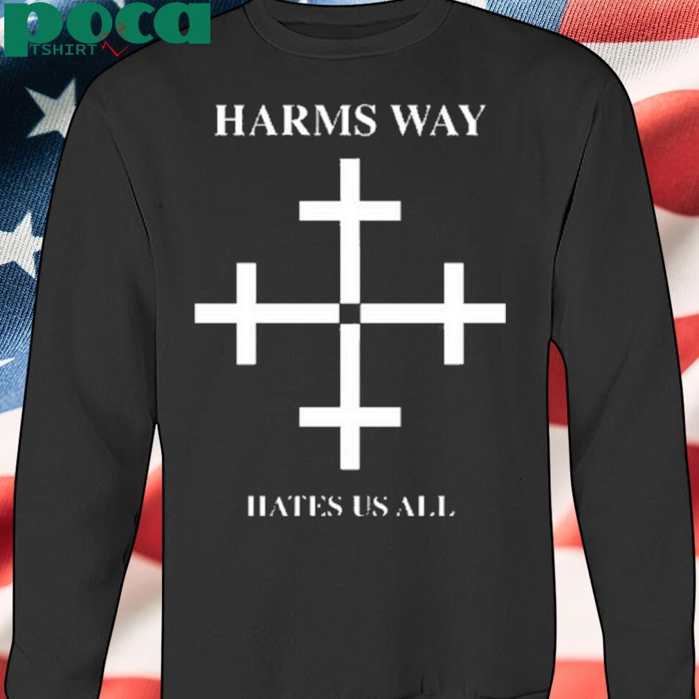 Harms Way Hates Us All 2024 Shirt