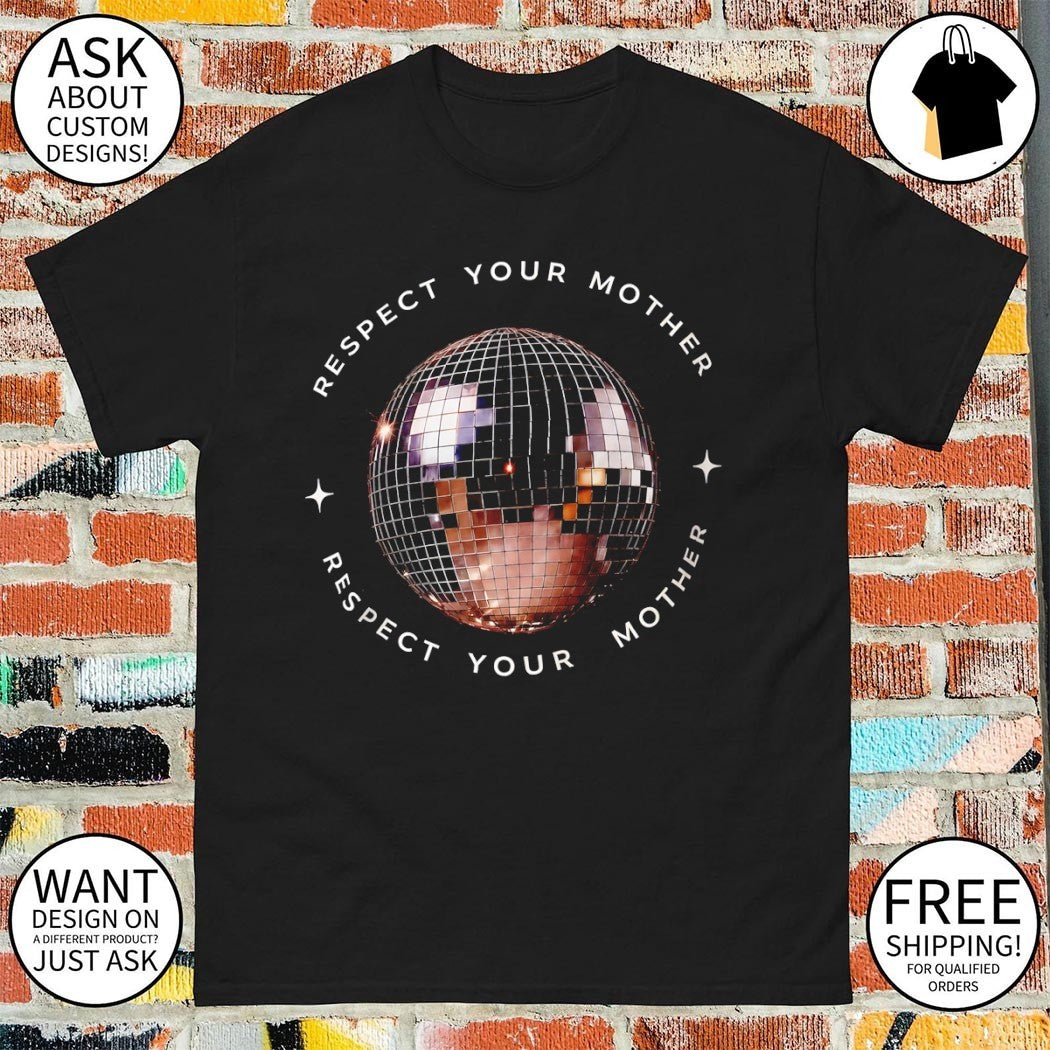 Harry Disco Ball Respect Your Mother Respect Your Mother shirt