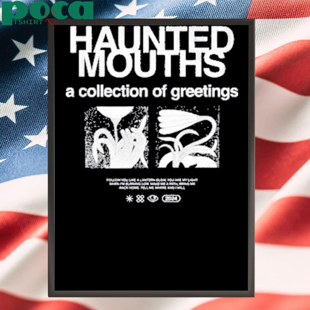 Haunted Mouths A Collection Of Greetings New Shirt