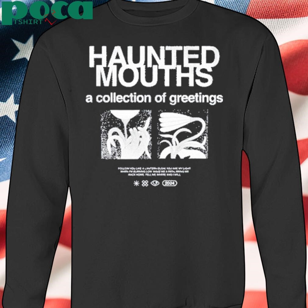 Haunted Mouths A Collection Of Greetings New Shirt