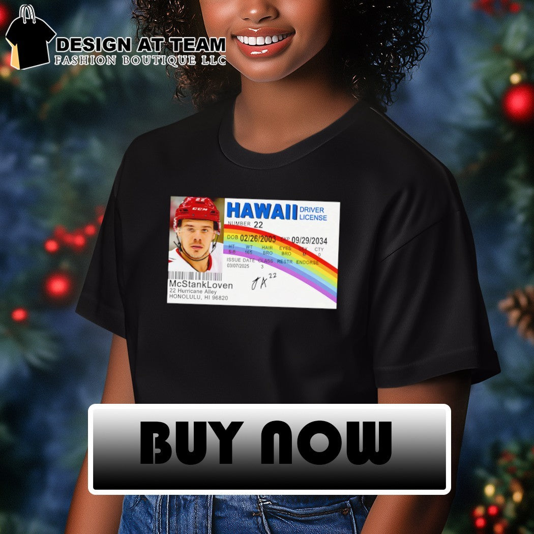 Hawaii Driver License McStankLoven 22 Hurricane Alley Honolulu HI 96820 card shirt