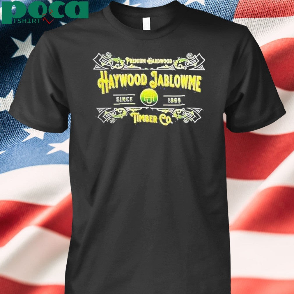 Haywood Jablowme Timber Co Since 1869 Shirt