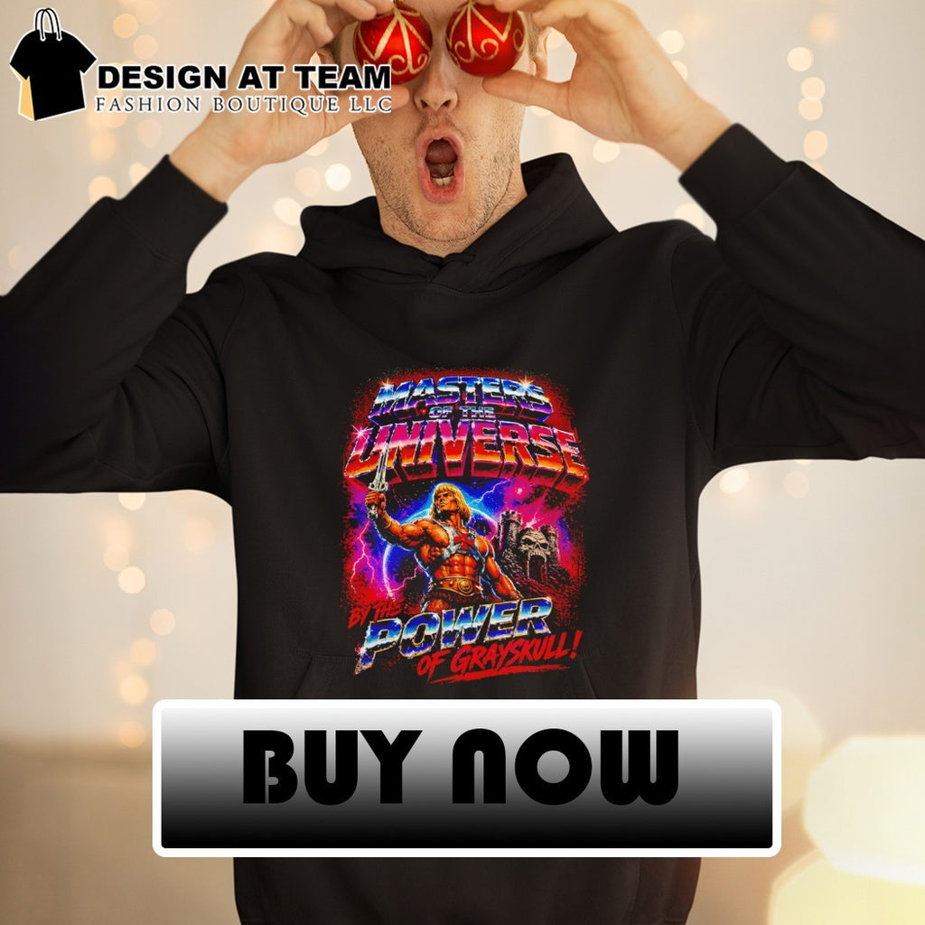He-Man and the Masters of the Universe by the power of grayskull shirt