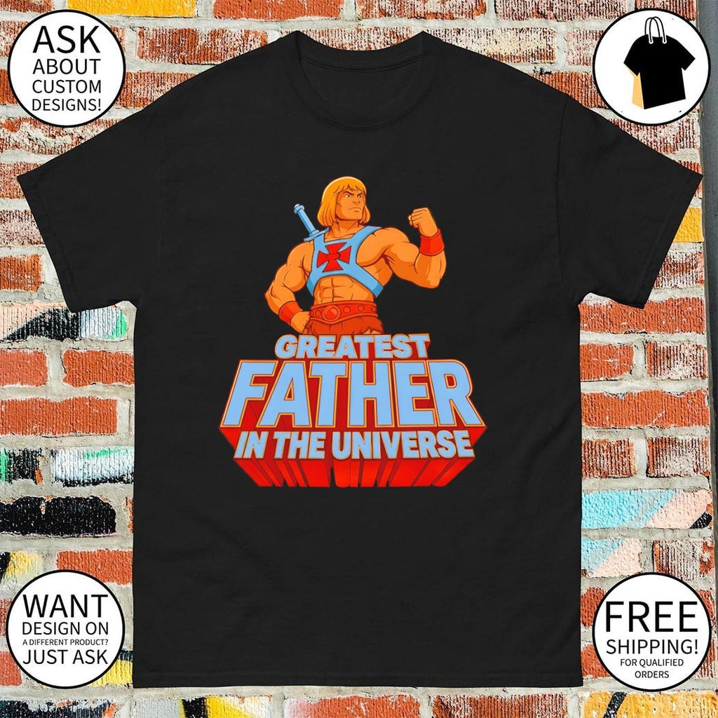 He-man The Greatest Father in The Universe shirt