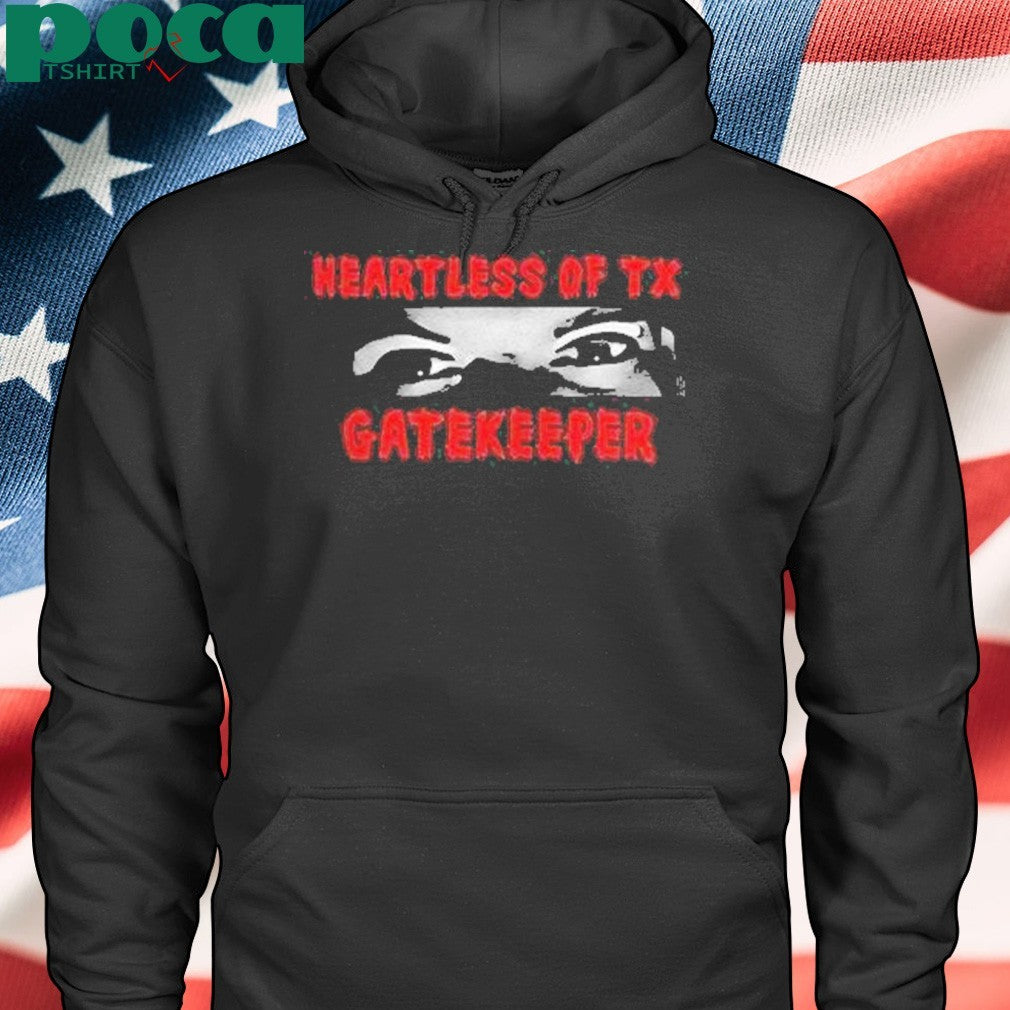 Heartless Of Texas Gatekeeper Crazy Eyes Shirt