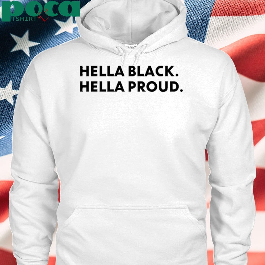 Hella Black Hella Proud Shirt