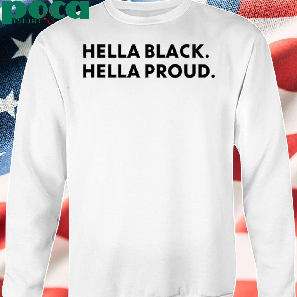 Hella Black Hella Proud Shirt