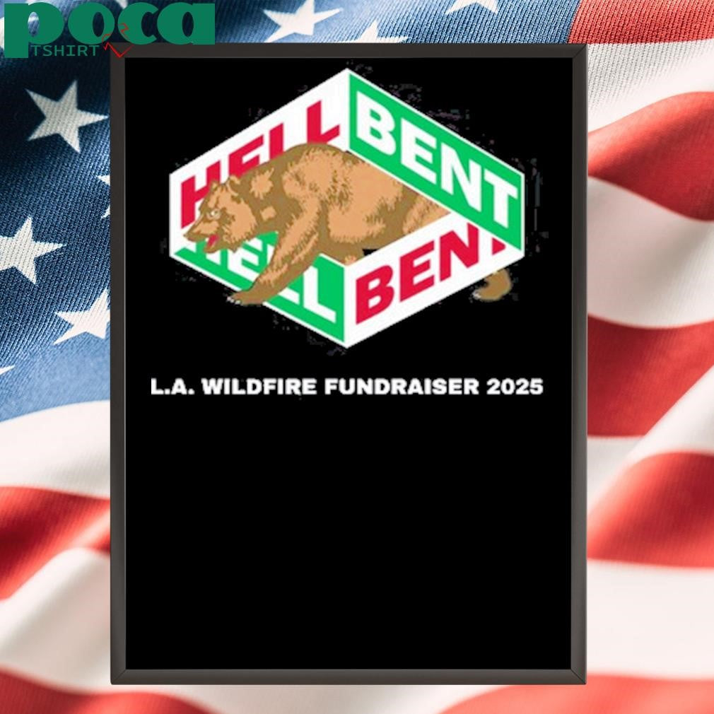 Hellbent Los Angeles Wildfires 2025 New T-Shirt