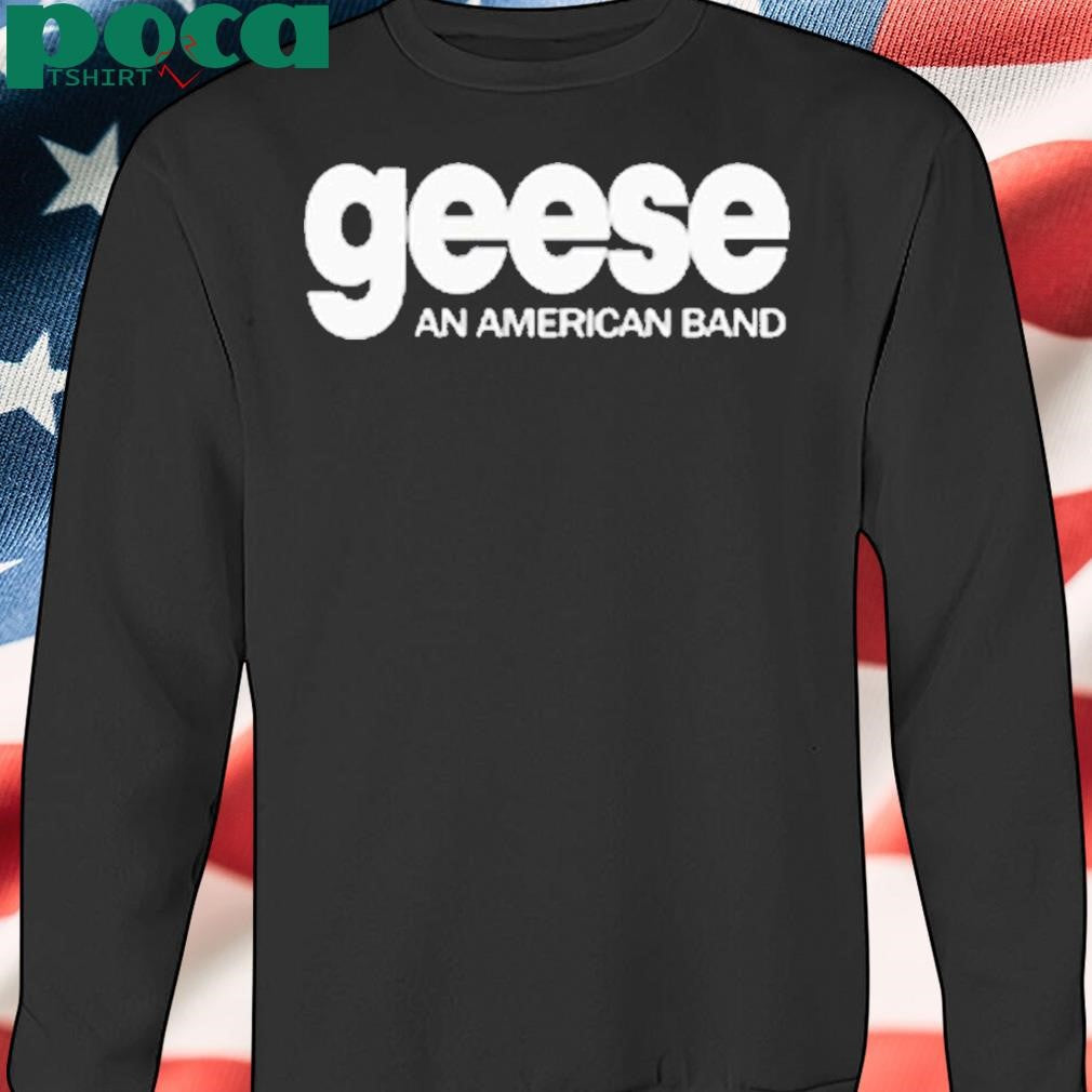 Hello Geese An American Shirt