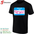 Hello I am not toxic name tag shirt