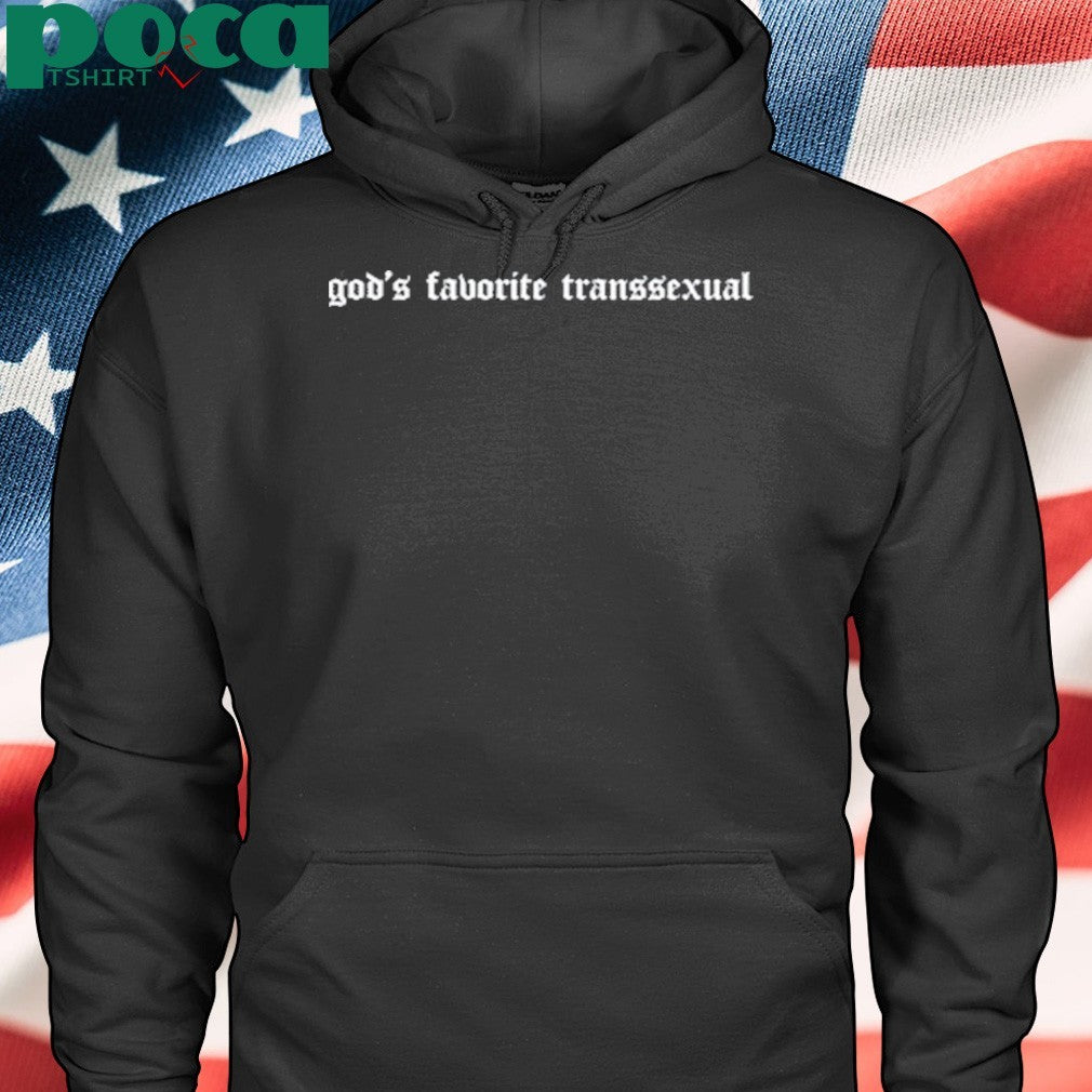 Hereisbosco God’s Favorite Transsexual shirt