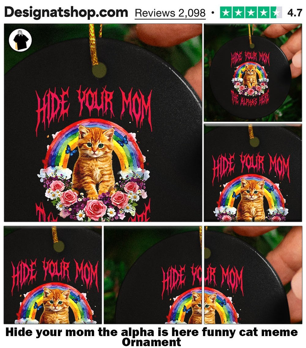 Hide your mom the alpha is here funny cat meme shirt