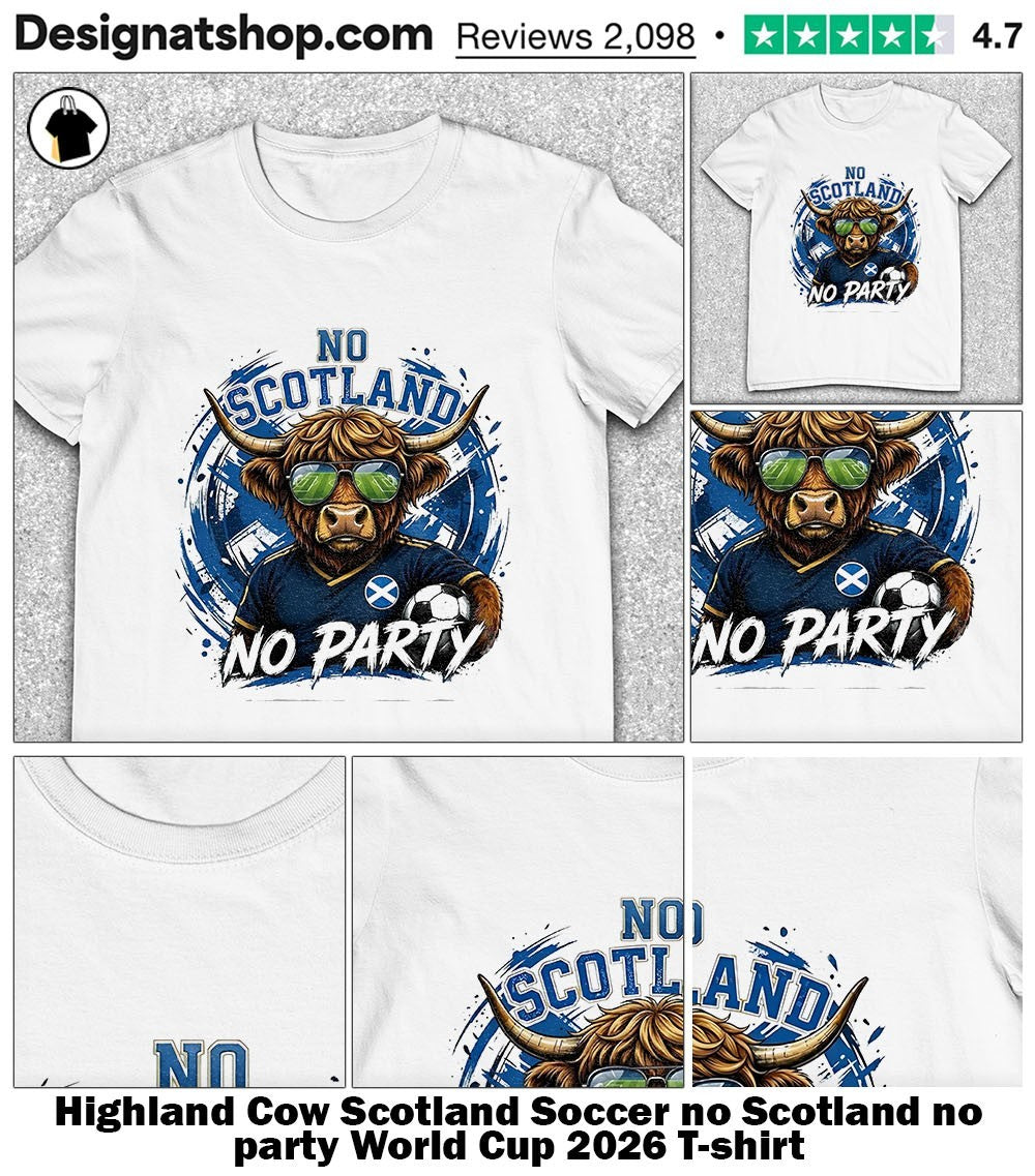 Highland Cow Scotland Soccer no Scotland no party World Cup 2026 shirt