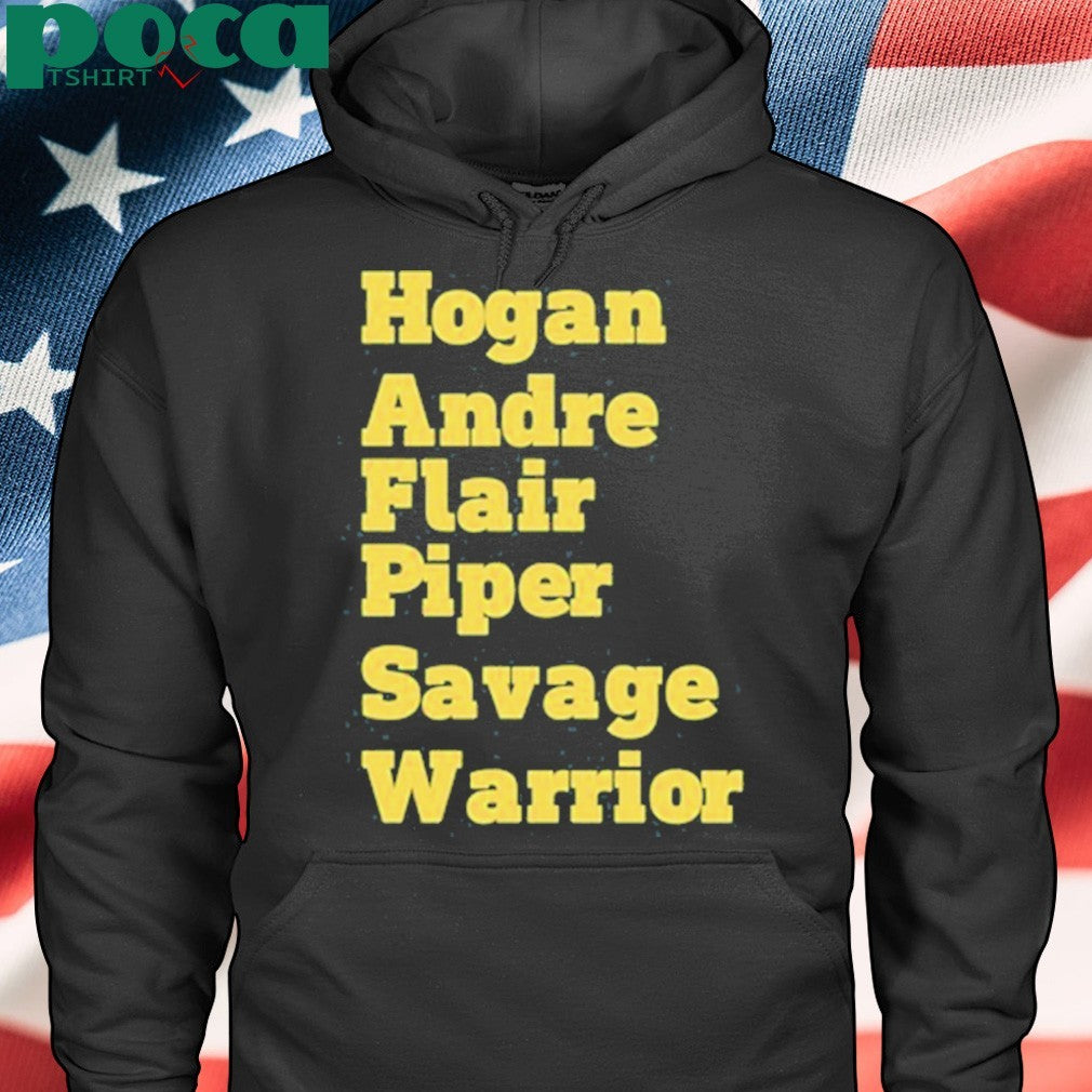 Hogan Andre Flair Piper Savage Warrior Shirt