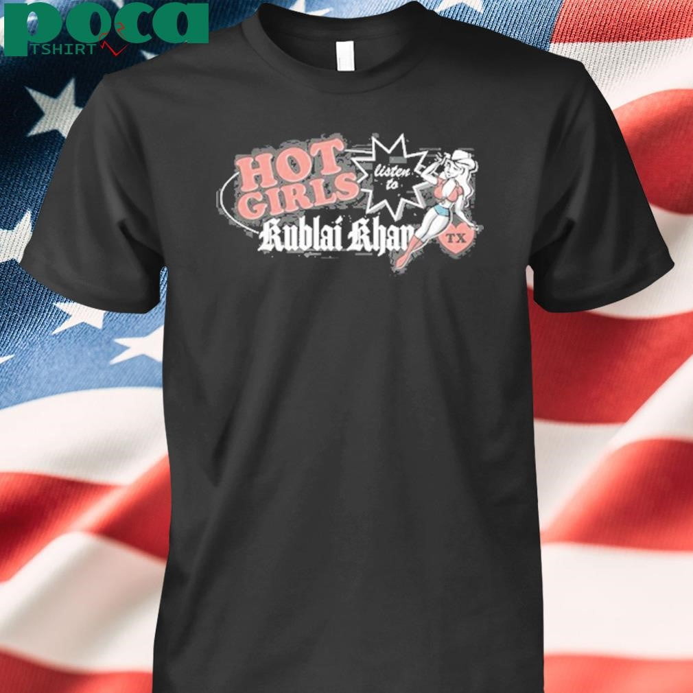 Girls Listen To Kublai Khan TX Limited Shirt