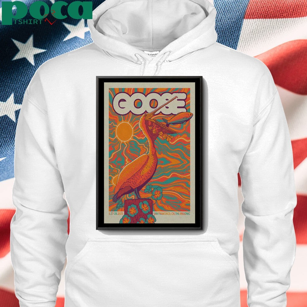 Live May 27-28 2025 Goose San Francisco, CA shirt