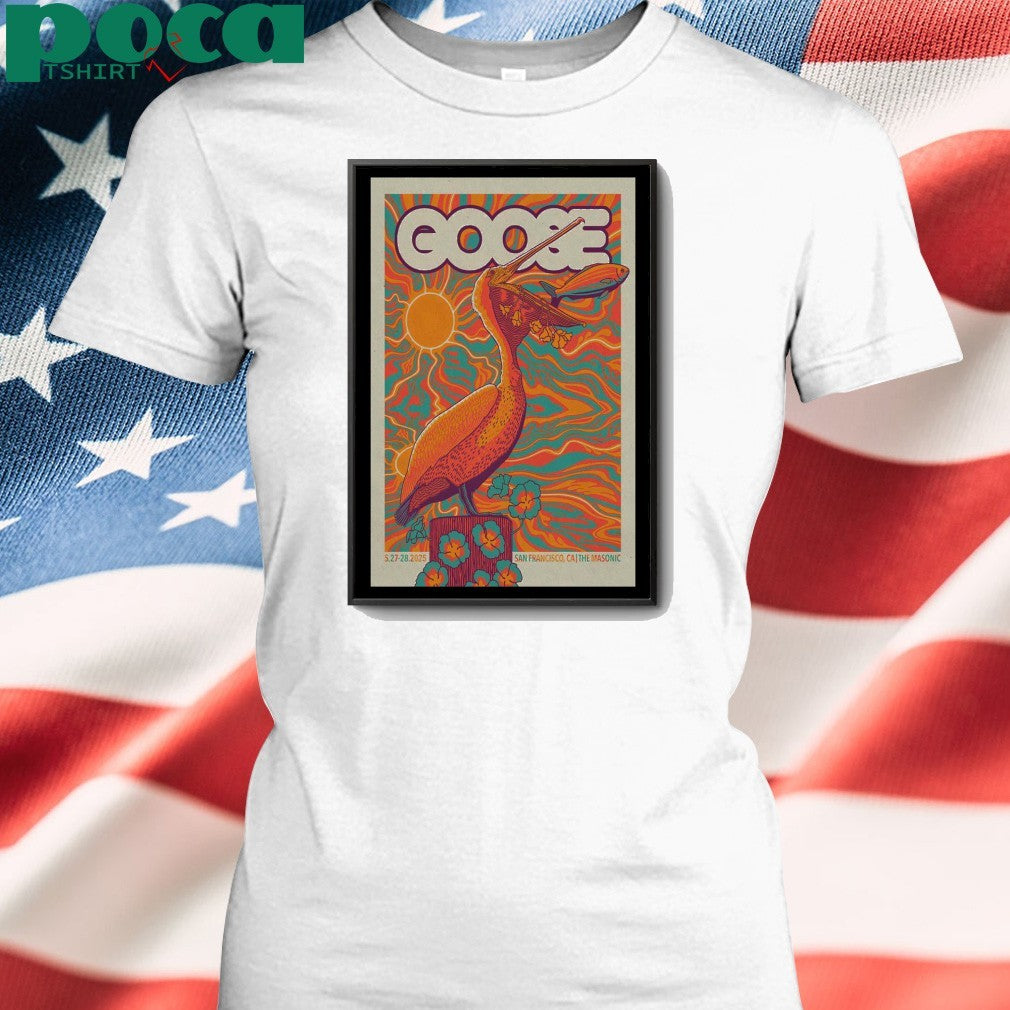 Live May 27-28 2025 Goose San Francisco, CA shirt