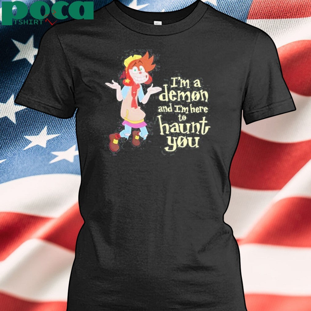 Topic I’m A Demon And I’m Here To Haunt You shirt