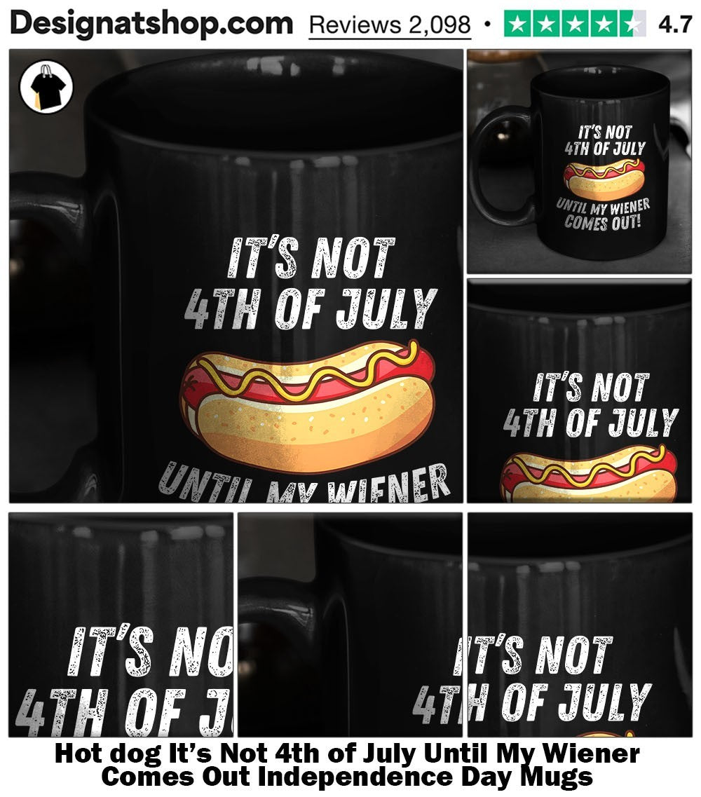 dog It’s Not 4th of July Until My Wiener Comes Out Independence Day shirt