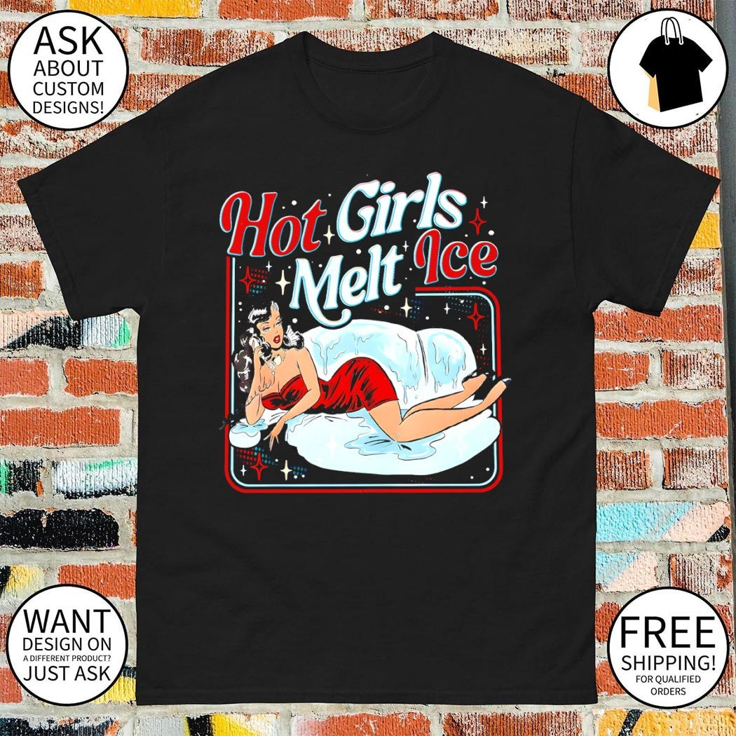 girls melt ice no one is illegal shirt