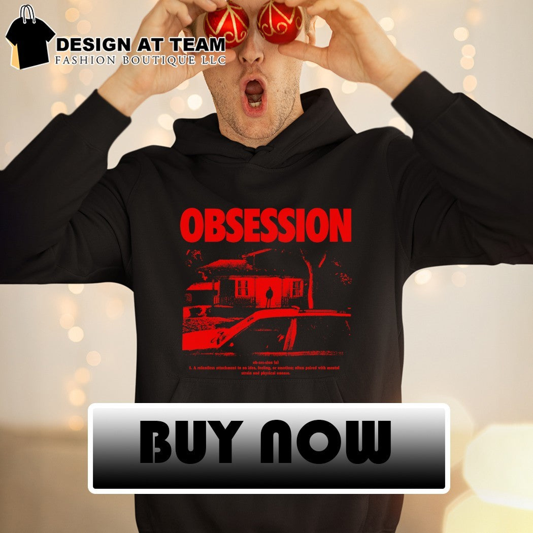 House Stalker hooded figure Obsession a relentless attachment to an idea shirt