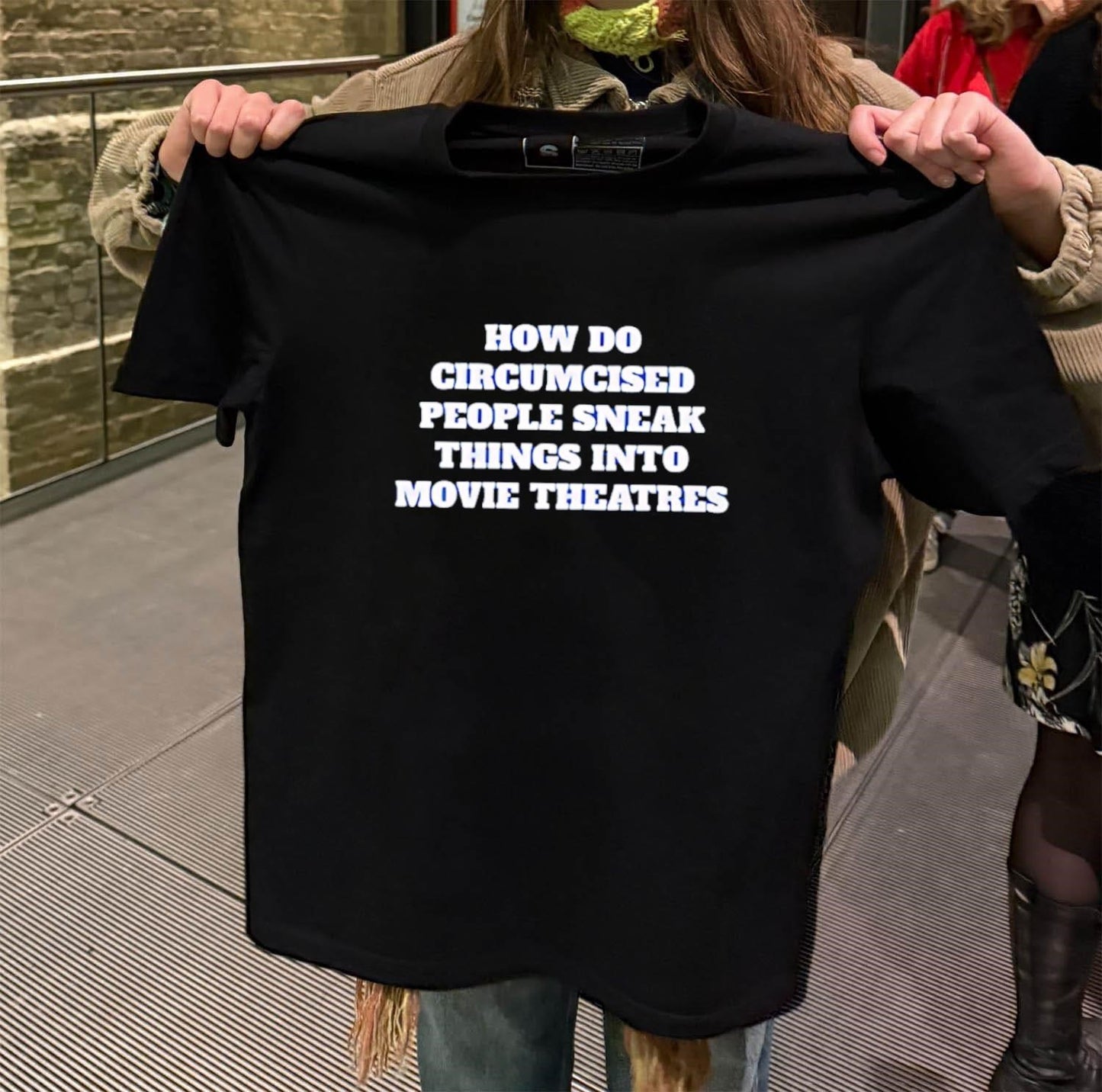 How Do Circumcised People Sneak Things Into Movie Theatres shirt