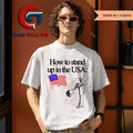How to stand up in the USA shirt