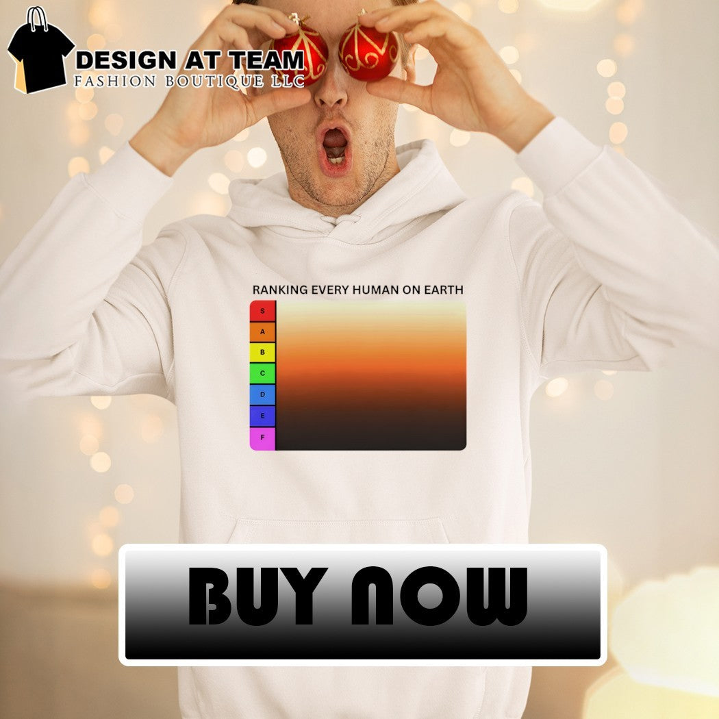 Human tier list ranking every human on Earth sabcdef shirt