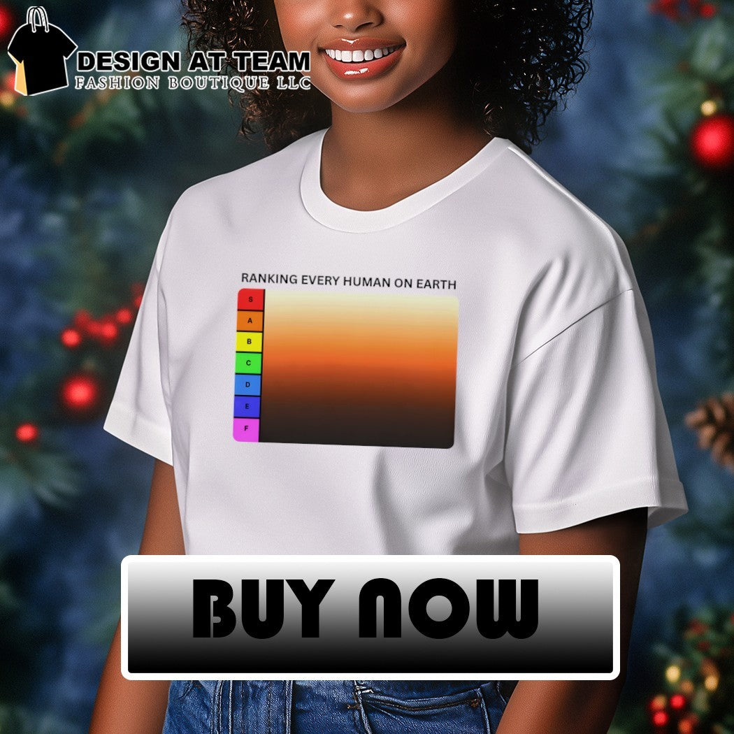 Human tier list ranking every human on Earth sabcdef shirt