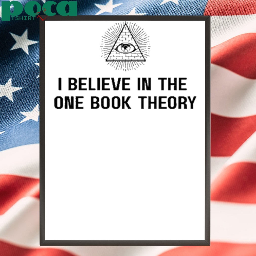 I Believe In The One Book Theory Shirt