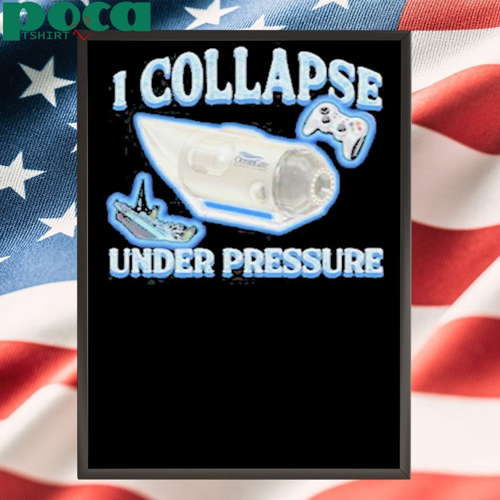 I Collapse Under Pressure Shirt